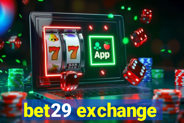 bet29 exchange